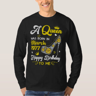 Une Reine Est Née En Mars 1977 Anniversaire Haut T