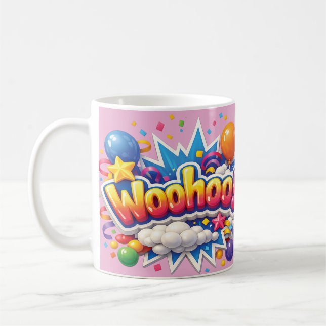 Une tasse amusante avec "Woohoo" (Gauche)