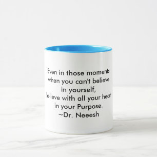 Une tasse de sagesse : Croyez en votre but -