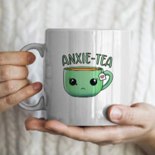 Une tasse de thé Anxie-Tea Anxiety Pun