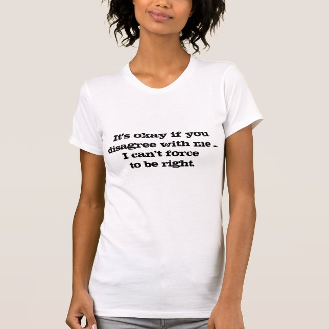 Uneinigkeit kann Sie nicht dazu zwingen, richtig s T-Shirt (Vorderseite)