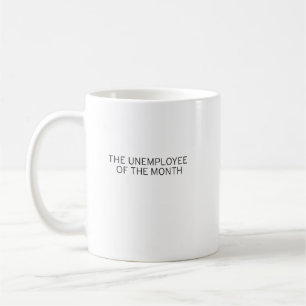 Unemployee de la tasse de mois