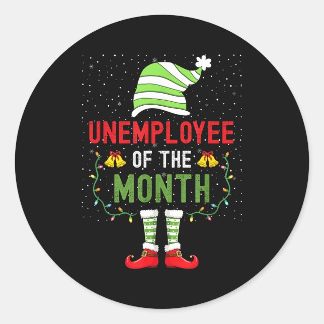 Unemployee Of The Month Funny Unemployed Christmas Runder Aufkleber (Vorderseite)