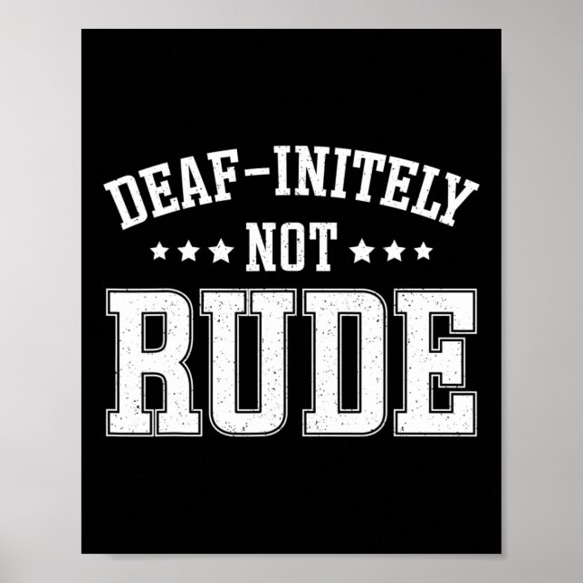 Unendlich nicht rude Fun Deaf Poster (Vorne)