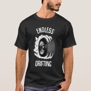 Unendliche Driving Raceway Burnout T-Shirt