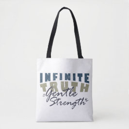 Unendliche Wahrheit, sanfte Stärke Tote Bags Tasche