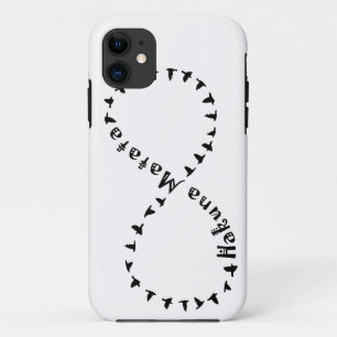 Unendlichkeit Hakuna Matata iPhone 11 Hülle