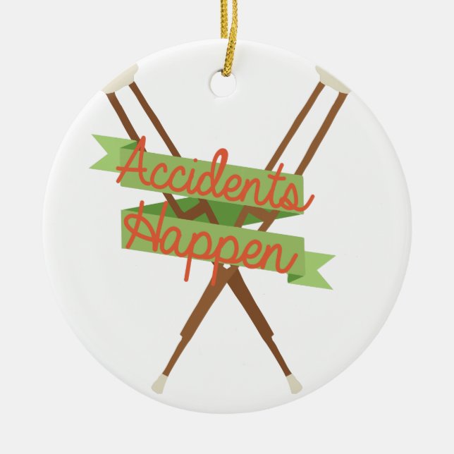 Unfälle geschehen Krücken Keramik Ornament (Vorne)
