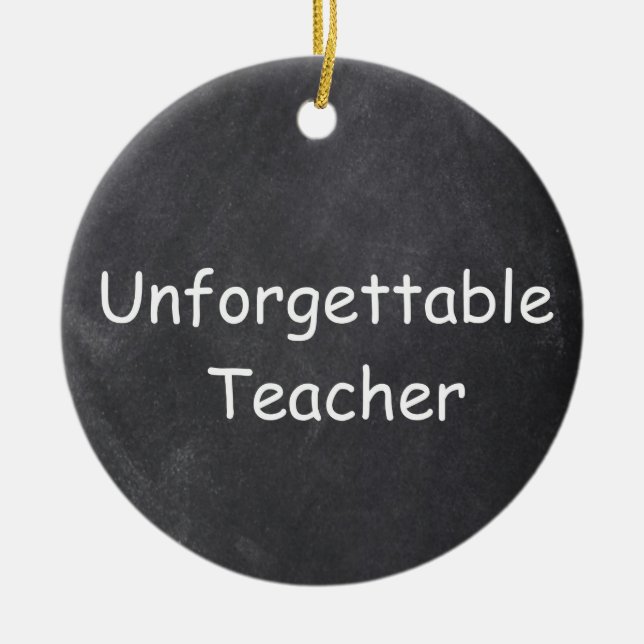 Unforgettable Teacher Chalkboard Design Gift Idea Keramik Ornament (Vorne)