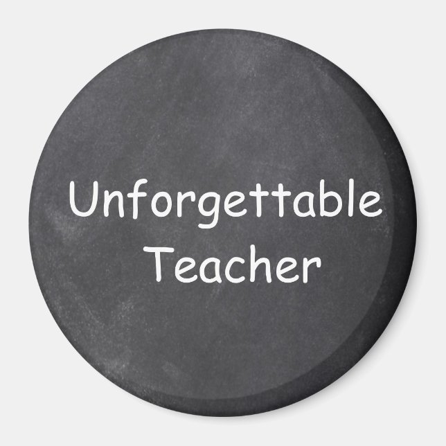 Unforgettable Teacher Chalkboard Design Gift Idea Magnet (Vorne)