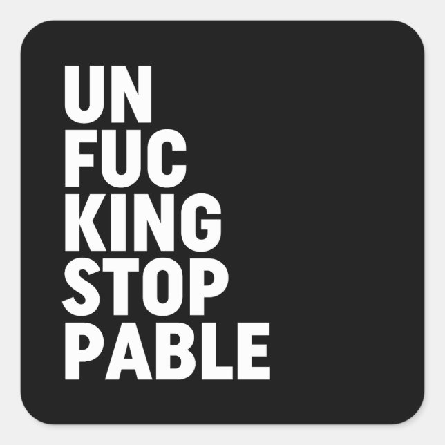 Unfu*kingstopp Quadratischer Aufkleber (Vorderseite)