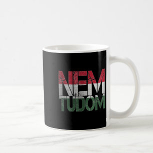 Ungarisch Funny Hungary Roots Magyar Nem Tudom I D Kaffeetasse