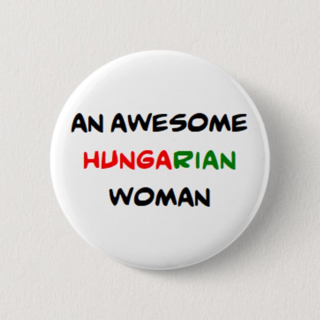 ungarische Frau, großartig Button (Vorderseite)