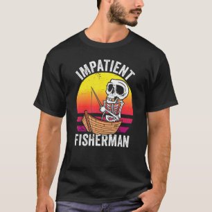 Ungeduldiger Fischer, der Fischfisch im Hobby fisc T-Shirt