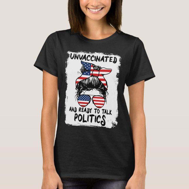 Ungeimpft und bereit, über Politik zu sprechen - F T-Shirt (Vorderseite)
