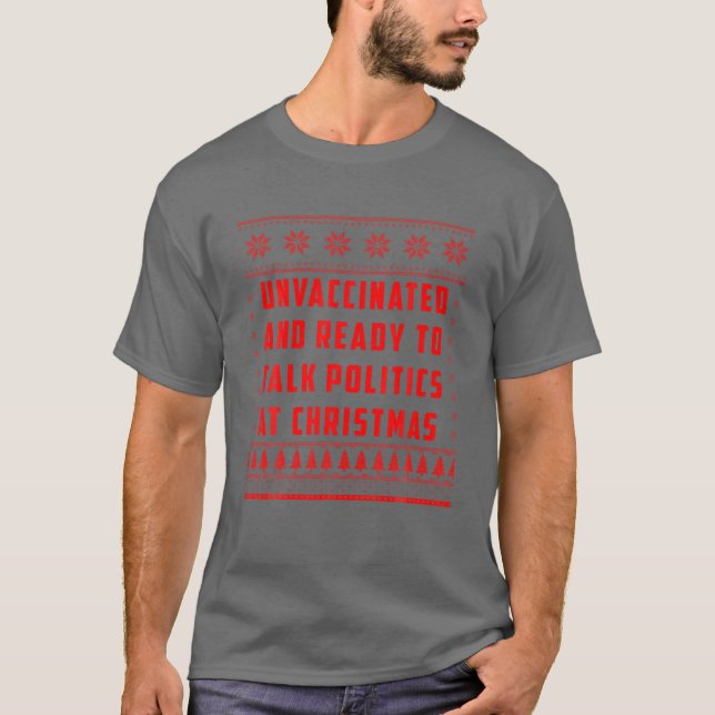 Ungeimpft und bereit, um Christm über Politik zu s T-Shirt (Vorderseite)