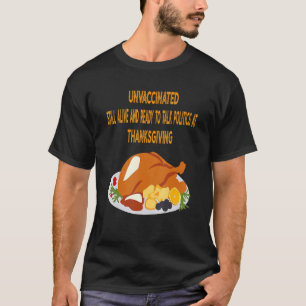 Ungeimpfte, noch lebende Menschen dank politischer T-Shirt