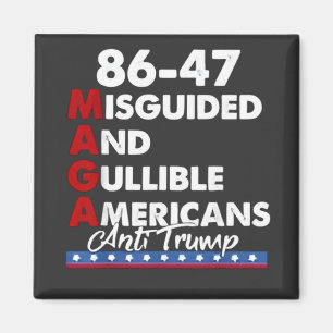 Ungeleitete und Gullible Amerikaner 86-47 Magnet