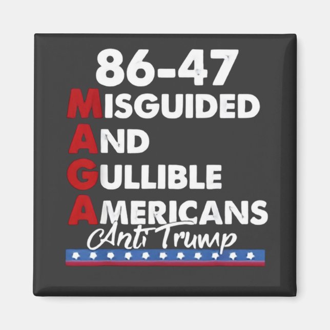 Ungeleitete und Gullible Amerikaner 86-47 Magnet (Vorne)