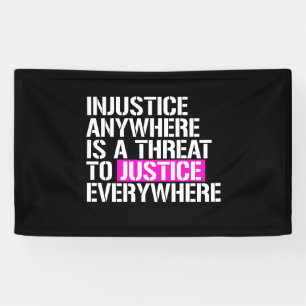 Ungerechtigkeit überall ist eine Drohung zu Banner
