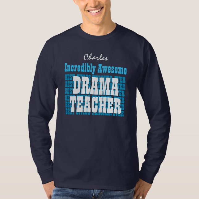 Unglaublich fantastischer DRAMA-LEHRER oder T-Shirt (Vorderseite)