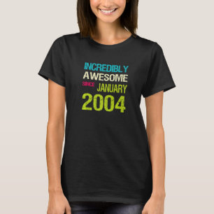 Unglaublich Phantastisch seit Januar 2004 Geburtst T-Shirt