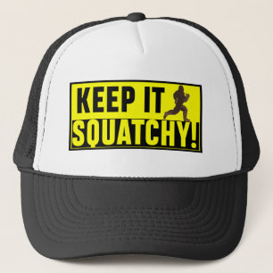 Unglaublich witzig behalten Sie es Squatchy! Truckerkappe