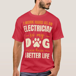 Unglaublich witzig Elektriker-Hundeschluss T-Shirt