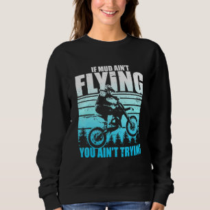 Unglaublich witzig Fahren Mudding Mucking Enthusia Sweatshirt