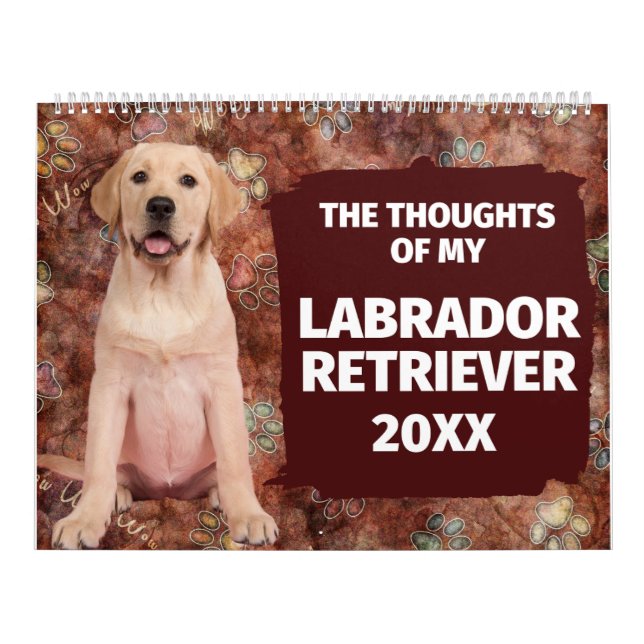 Unglaublich witzig Gedanken meines Labrador Retrie Kalender (Titelbild)