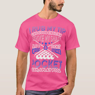 Unglaublich witzig Pool Billiard I Play Pool Billi T-Shirt