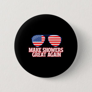 Unglaublich witzig Trump America 2025 Funny Shower Button