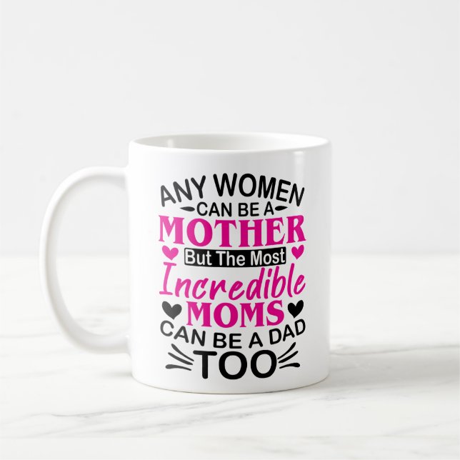 Unglaubliche Mamas können ein Vater für die Mama d Kaffeetasse (Links)
