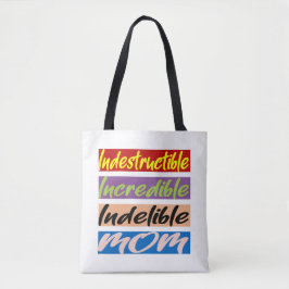 Unglaubliche, unglaubliche, unauslöschliche Mama Tasche