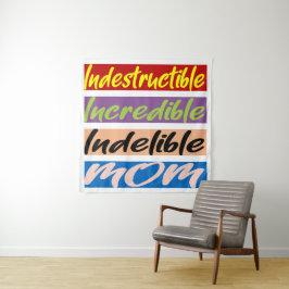 Unglaubliche, unglaubliche, unauslöschliche Mama Wandteppich
