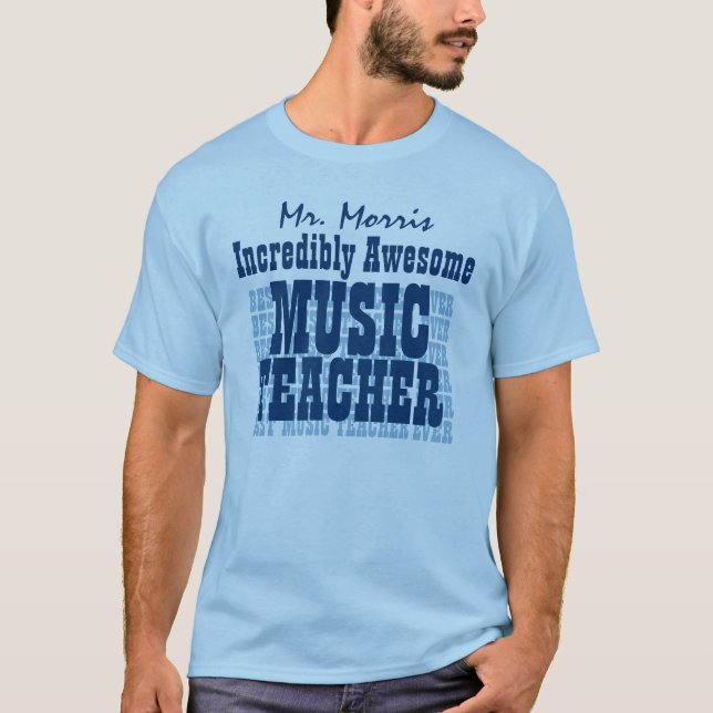 Unglaubliches fantastisches MUSIK-LEHRER Name-Blau T-Shirt (Vorderseite)