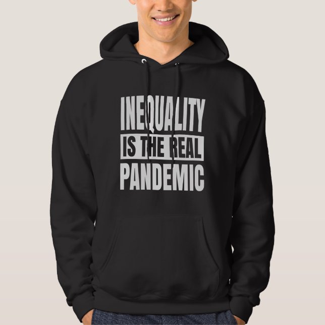 Ungleichheit ist die wahre Pandemie Hoodie (Vorderseite)