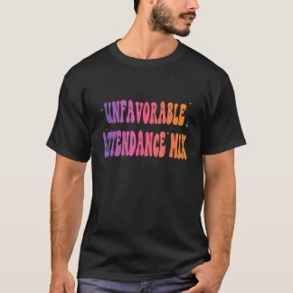 Ungünstige Teilnahme Mix 8 T-Shirt