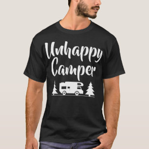 Unhappy Camper Statement Pun Camp Funny T-Shirt
