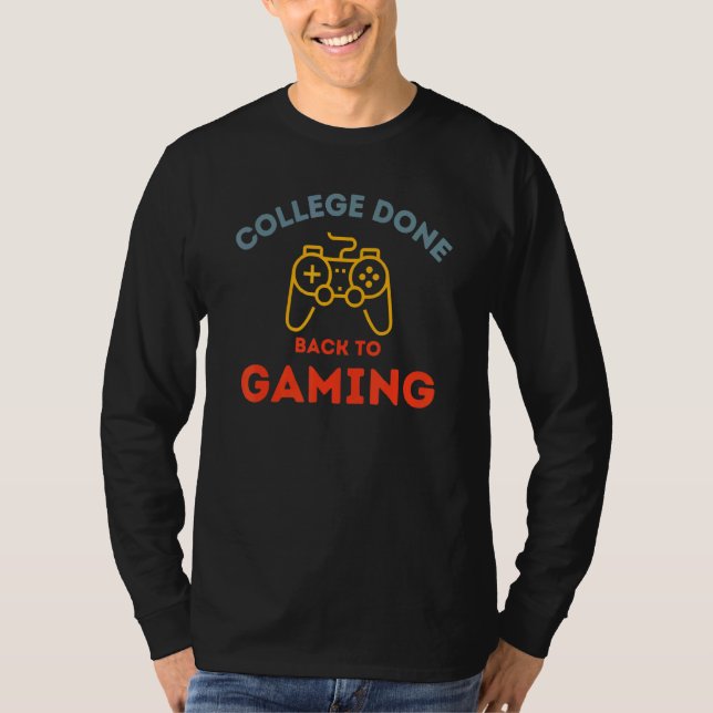 Uni, die auf den Gaming-Gamer-Abschluss zurückgeht T-Shirt (Vorderseite)