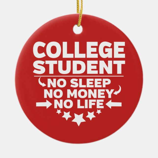 Uni Student kein Schlaf kein Geld kein Leben Keramik Ornament (Vorne)