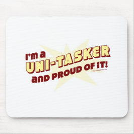 Uni-Tasker Pride Funny Work Life Slogan Mousepad