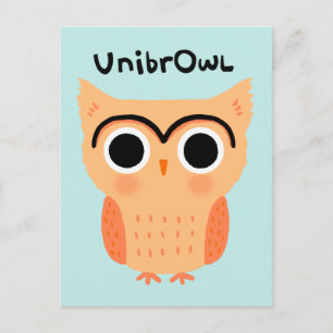UnibrOwl Unibrow Owl Funny Niedlich Eyebrows Owl Postkarte