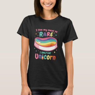 Unicorn bedeutet, ich mag mein Fleisch seltene Uni T-Shirt