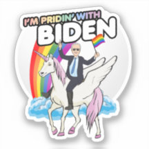 UNICORN BIDEN - I'm PRIDIN' WIth Biden Sticker