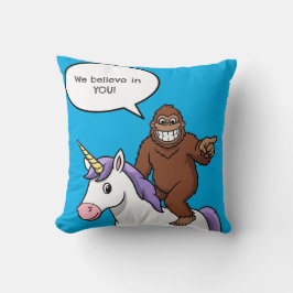 Unicorn & Bigfoot sagen: Sie glauben an Sie Kissen