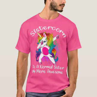 Unicorn Dabbing Sistercorn wie eine Schwester nur T-Shirt