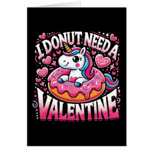 Unicorn Donut Need Valentine Funny Anti-Valentine