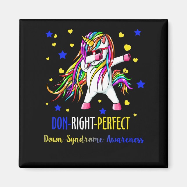 Unicorn Down Right Perfect Shirt Down Syndrom Magnet (Vorne)