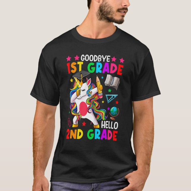Unicorn Goodbye First Grade Hello 2nd Grade First T-Shirt (Vorderseite)